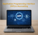 Application Programming Interface (API) in Accounting: A Game Changer