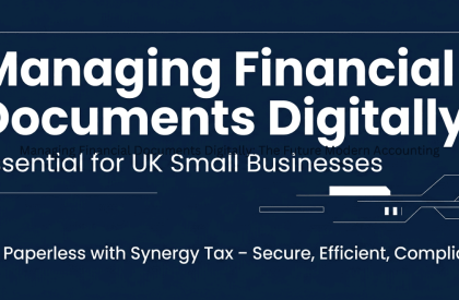 Managing Financial Documents Digitally banner for UK small businesses promoting paperless accounting, secure cloud bookkeeping, and compliance services by Synergy Tax.