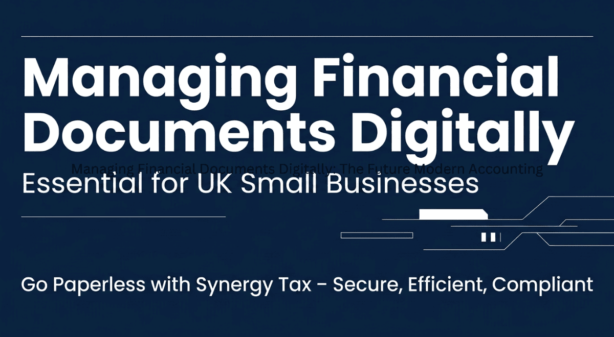 Managing Financial Documents Digitally banner for UK small businesses promoting paperless accounting, secure cloud bookkeeping, and compliance services by Synergy Tax.